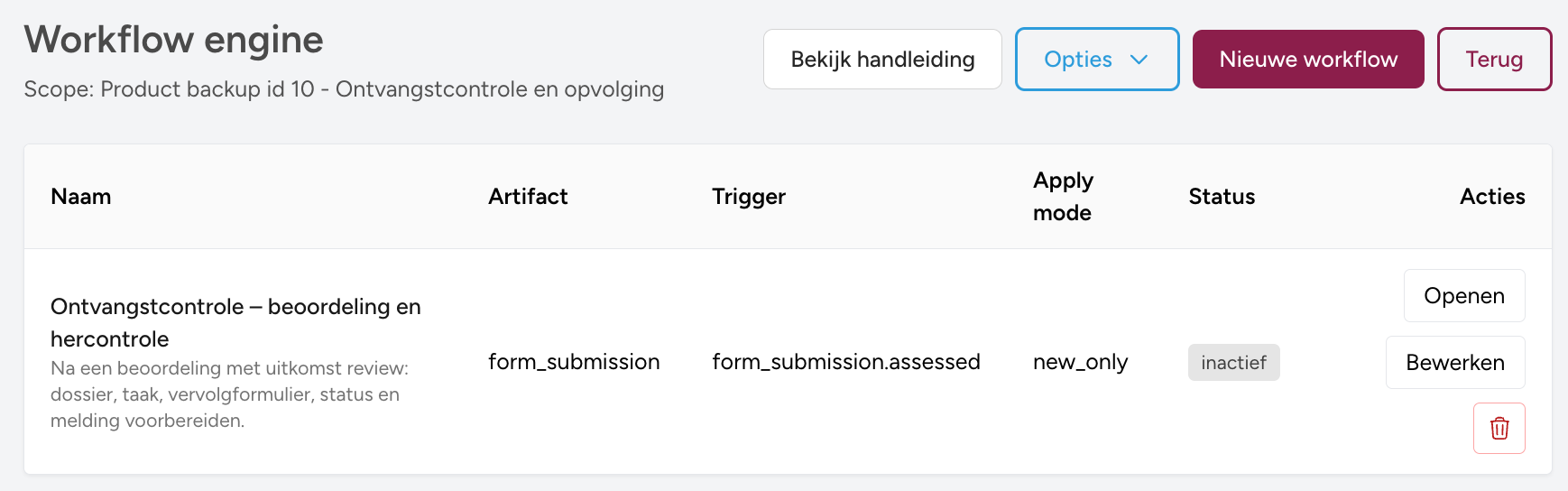 Workflow met voorwaarden en acties voor opvolging van een ontvangstcontrole